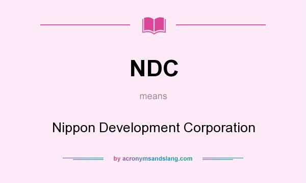 What does NDC mean? It stands for Nippon Development Corporation