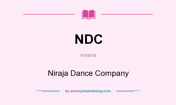 What does NDC mean? It stands for Niraja Dance Company