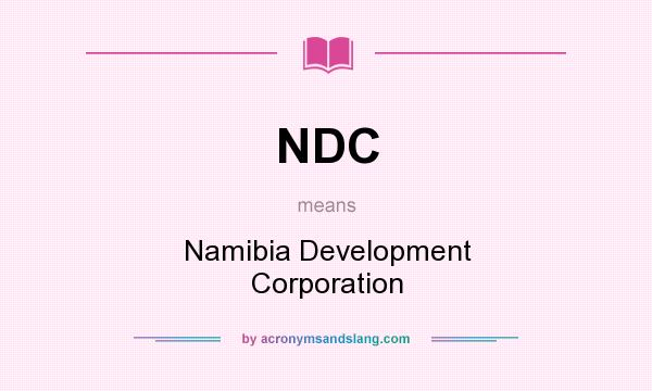 What does NDC mean? It stands for Namibia Development Corporation