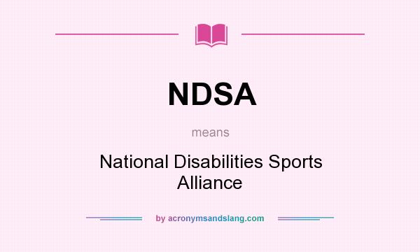 What does NDSA mean? It stands for National Disabilities Sports Alliance