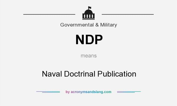 What does NDP mean? It stands for Naval Doctrinal Publication