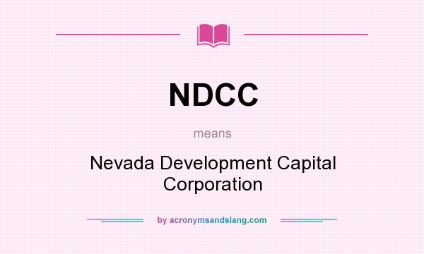What does NDCC mean? It stands for Nevada Development Capital Corporation