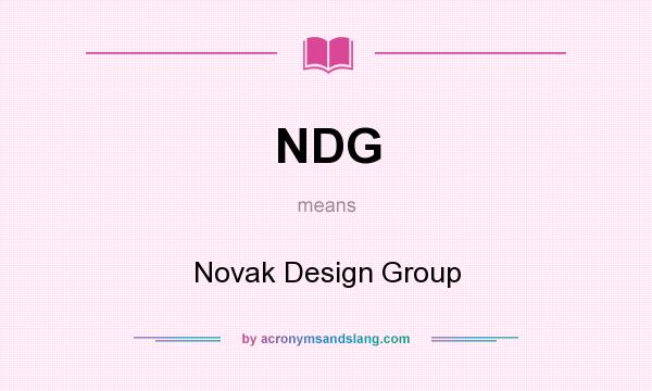 What does NDG mean? It stands for Novak Design Group