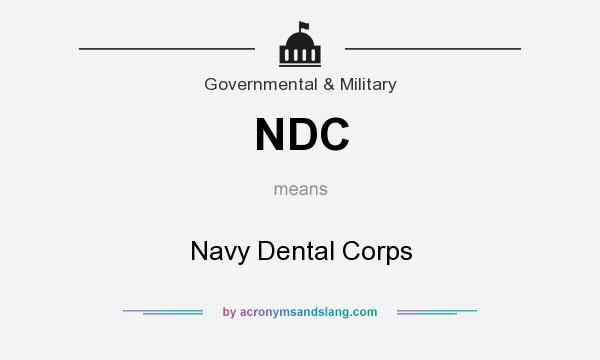 What does NDC mean? It stands for Navy Dental Corps