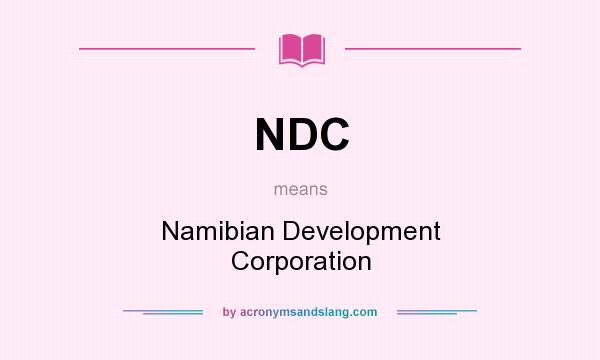 What does NDC mean? It stands for Namibian Development Corporation