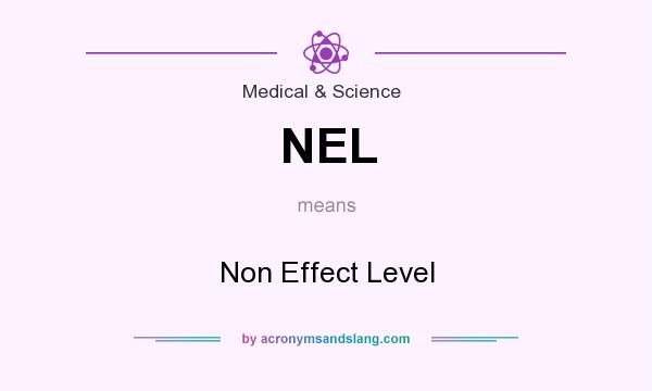 What does NEL mean? It stands for Non Effect Level