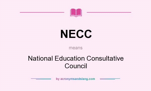 What does NECC mean? It stands for National Education Consultative Council