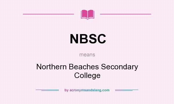 What does NBSC mean? It stands for Northern Beaches Secondary College