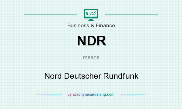 What does NDR mean? It stands for Nord Deutscher Rundfunk