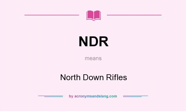 What does NDR mean? It stands for North Down Rifles