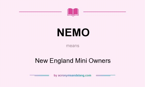 What does NEMO mean? It stands for New England Mini Owners
