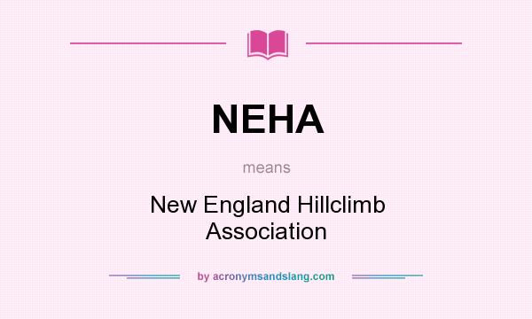 What does NEHA mean? It stands for New England Hillclimb Association