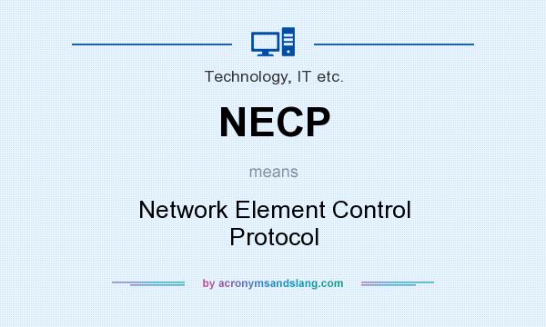 What does NECP mean? It stands for Network Element Control Protocol