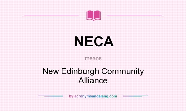 What does NECA mean? It stands for New Edinburgh Community Alliance