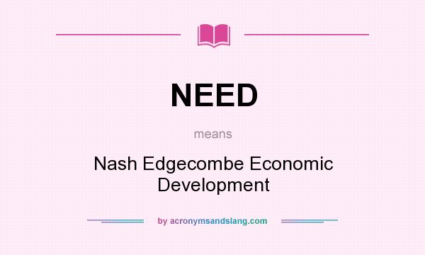What does NEED mean? It stands for Nash Edgecombe Economic Development