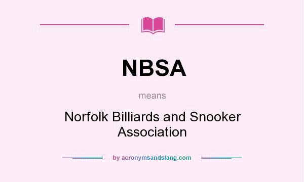 What does NBSA mean? It stands for Norfolk Billiards and Snooker Association
