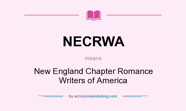 What does NECRWA mean? It stands for New England Chapter Romance Writers of America