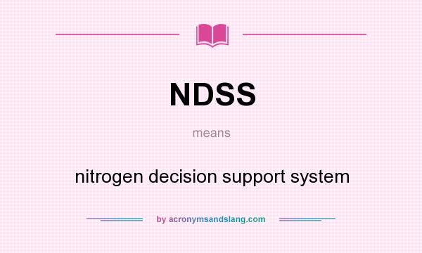 What does NDSS mean? It stands for nitrogen decision support system