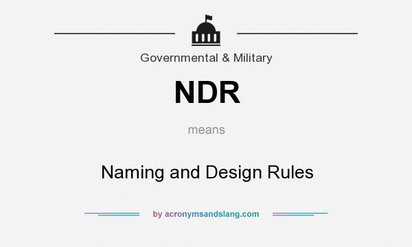 What does NDR mean? It stands for Naming and Design Rules