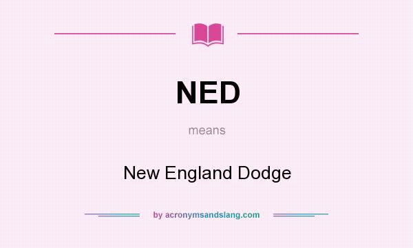 What does NED mean? It stands for New England Dodge