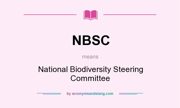 What does NBSC mean? It stands for National Biodiversity Steering Committee
