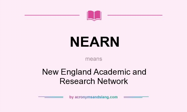 What does NEARN mean? It stands for New England Academic and Research Network