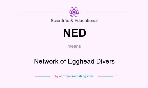 What does NED mean? It stands for Network of Egghead Divers