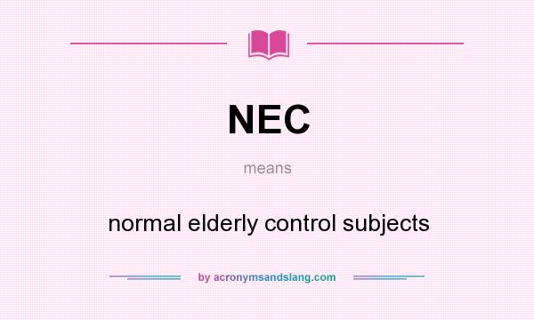 What does NEC mean? It stands for normal elderly control subjects