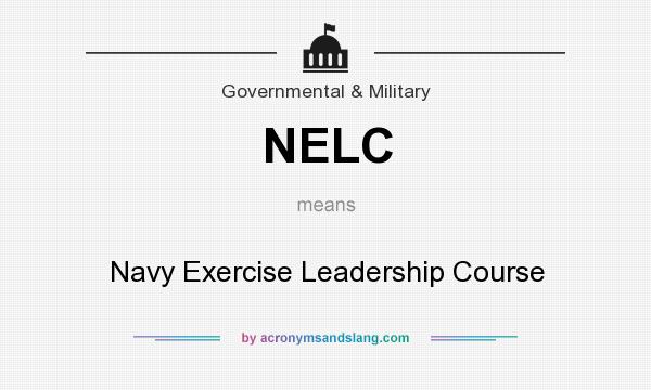 What does NELC mean? It stands for Navy Exercise Leadership Course