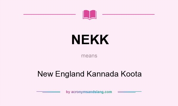 What does NEKK mean? It stands for New England Kannada Koota