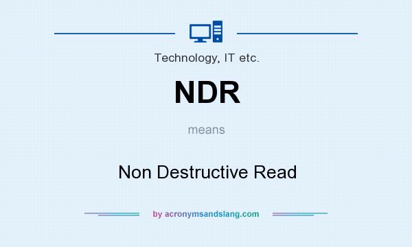 What does NDR mean? It stands for Non Destructive Read