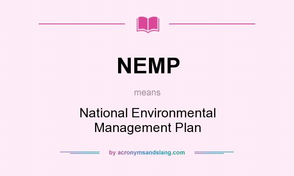 What does NEMP mean? It stands for National Environmental Management Plan