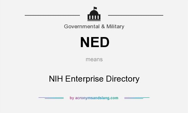 What does NED mean? It stands for NIH Enterprise Directory