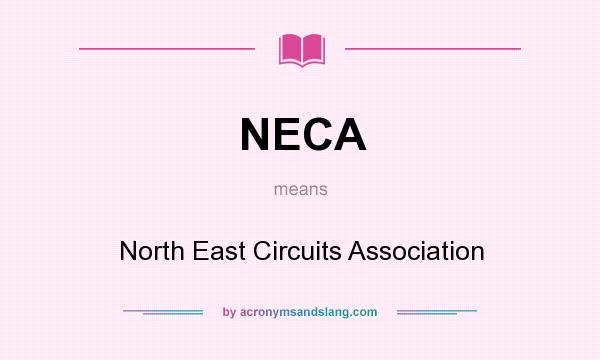 What does NECA mean? It stands for North East Circuits Association