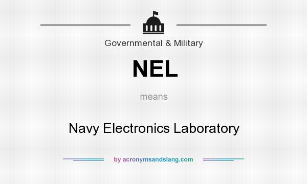 What does NEL mean? It stands for Navy Electronics Laboratory