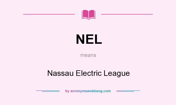 What does NEL mean? It stands for Nassau Electric League