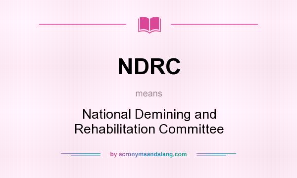 What does NDRC mean? It stands for National Demining and Rehabilitation Committee