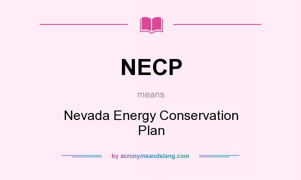 What does NECP mean? It stands for Nevada Energy Conservation Plan