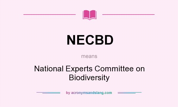 What does NECBD mean? It stands for National Experts Committee on Biodiversity