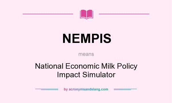 What does NEMPIS mean? It stands for National Economic Milk Policy Impact Simulator