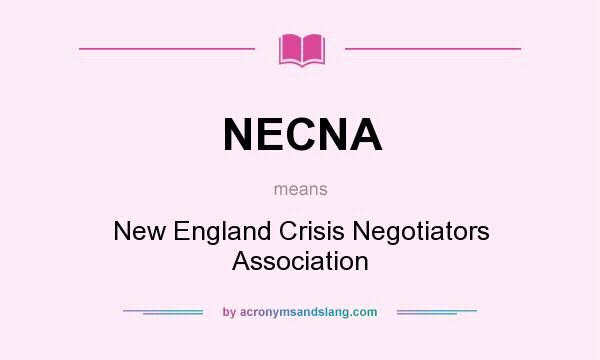 What does NECNA mean? It stands for New England Crisis Negotiators Association