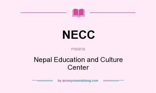 What does NECC mean? It stands for Nepal Education and Culture Center