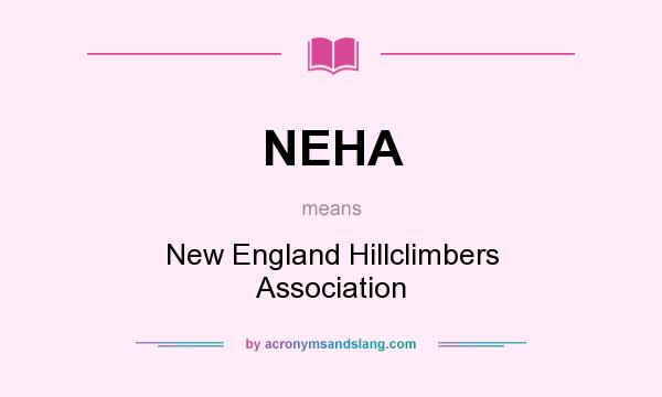 What does NEHA mean? It stands for New England Hillclimbers Association