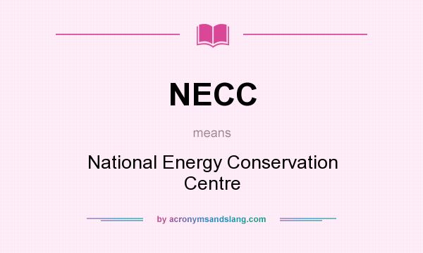 What does NECC mean? It stands for National Energy Conservation Centre