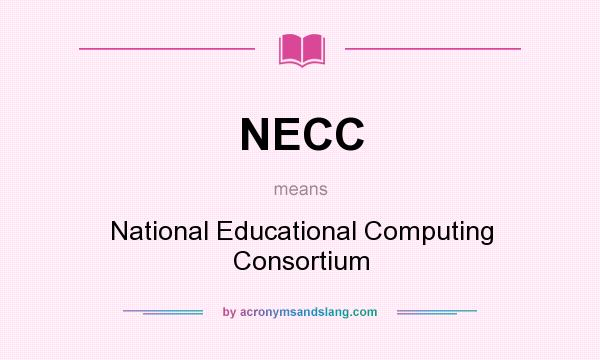 What does NECC mean? It stands for National Educational Computing Consortium