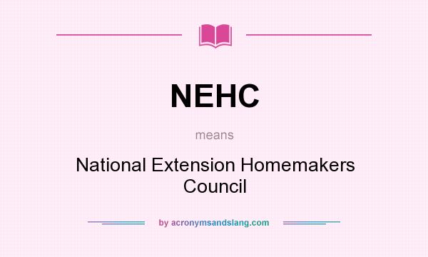 What does NEHC mean? It stands for National Extension Homemakers Council