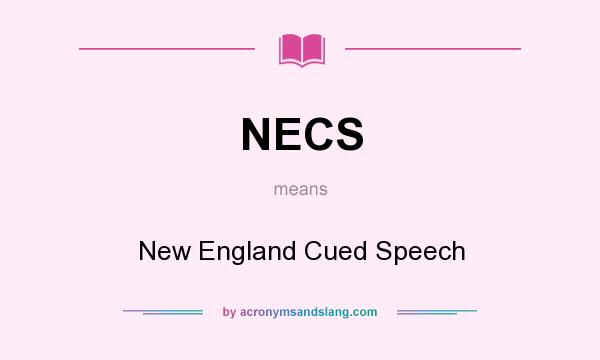 What does NECS mean? It stands for New England Cued Speech