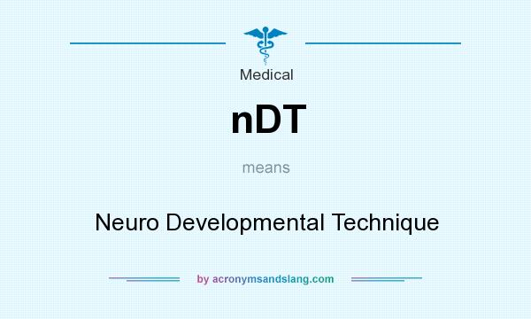What does nDT mean? It stands for Neuro Developmental Technique