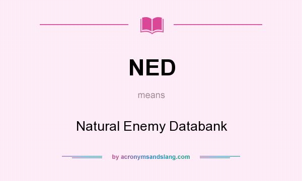 What does NED mean? It stands for Natural Enemy Databank