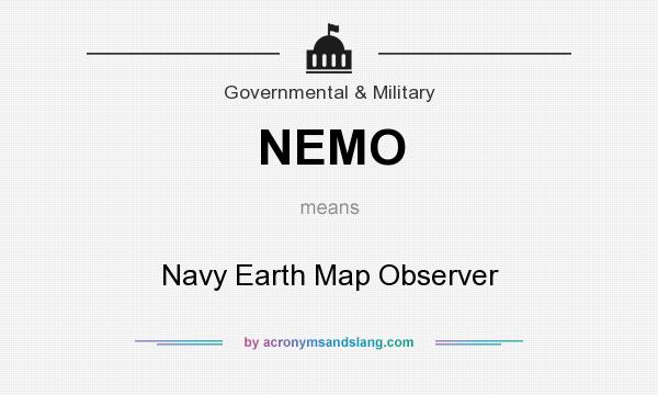 What does NEMO mean? It stands for Navy Earth Map Observer